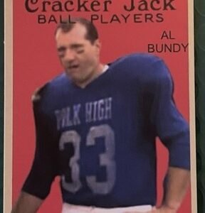 Al Bundy Polk high Cracker Jack 2 1/4” X 3” #13